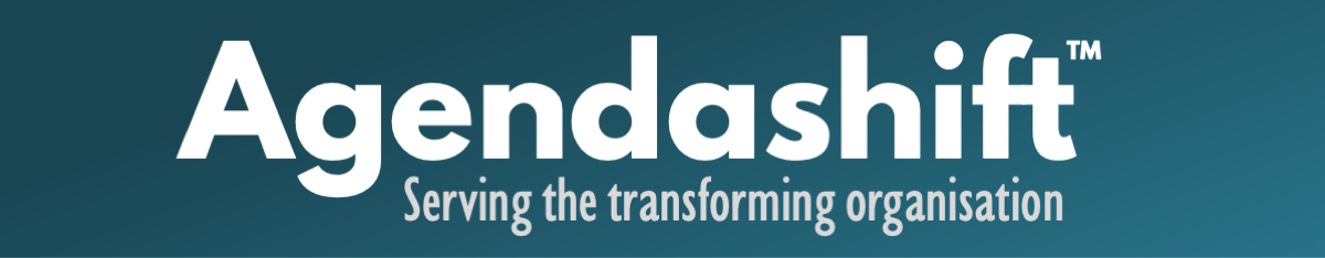 Agendashift™: Serving the transforming organisation